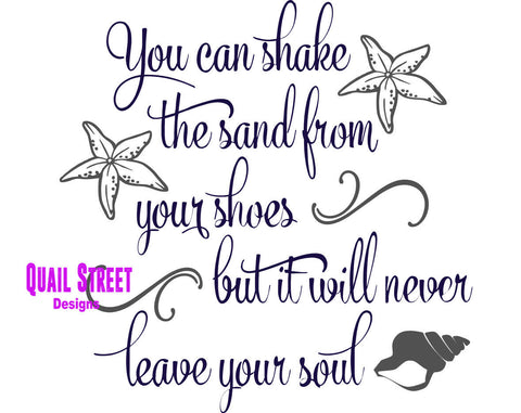 You Can Shake The Sand From Your Shoes Never Leave Your Soul - Vinyl Decal 488