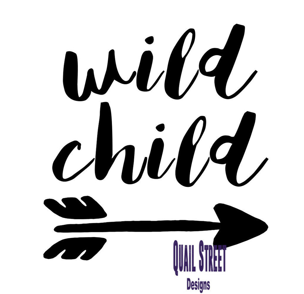 Wild Child With Arrow - Car, Cup, DIY, Craft - Vinyl Decal Free Ship 117
