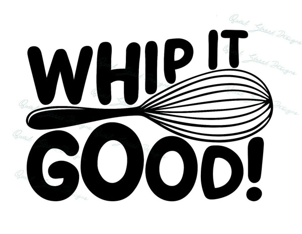 Whip It Good! - Cooking Kitchen Baking Baker - Vinyl Decal Free Ship 1339