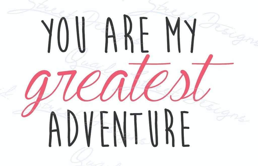 You Are My Greatest Adventure - Love Spouse Couple Children Decal Free Ship 681