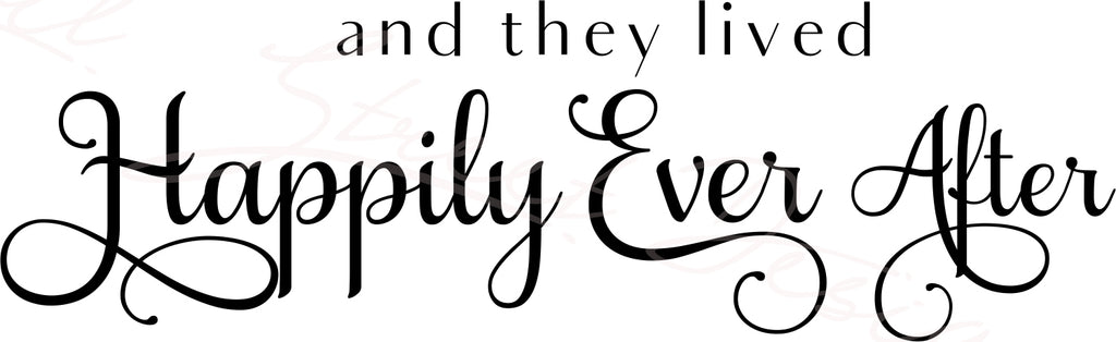 and the lived Happily Ever After - Digital Download SVG File #939