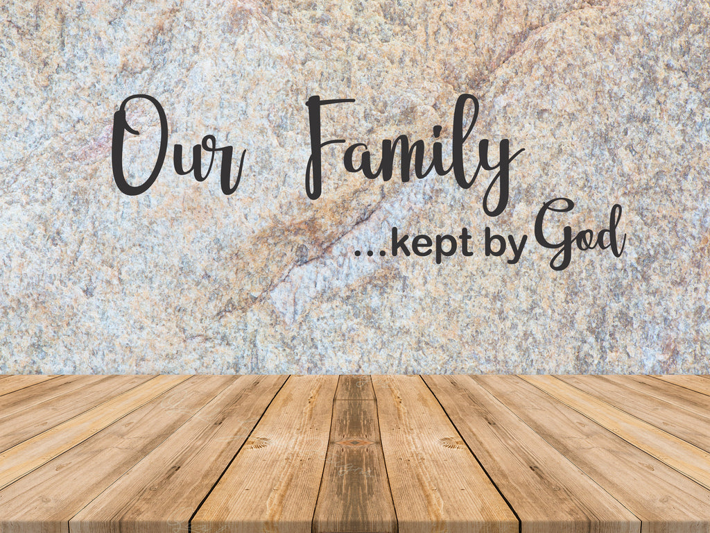 Our Family Kept By God - Digital Download Cut File SVG Image Cricut, Silhouette, Vinyl Decal Scripture  1532
