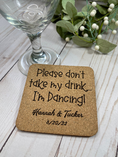 Don't Take My Drink I'm Dancing Personalized Cork Drink Cover Coaster, Personalized Wedding Coasters, Custom Wedding Coasters, Fun Wedding
