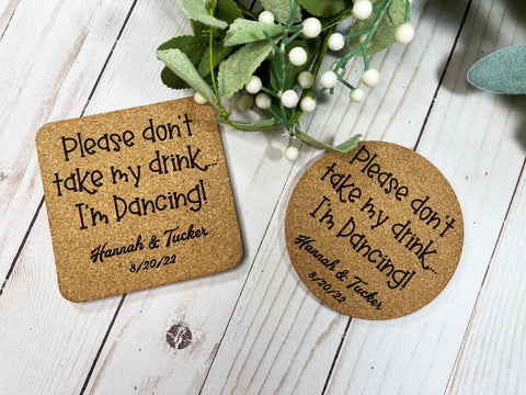 Don't Take My Drink I'm Dancing Personalized Cork Drink Cover Coaster, Personalized Wedding Coasters, Custom Wedding Coasters, Fun Wedding