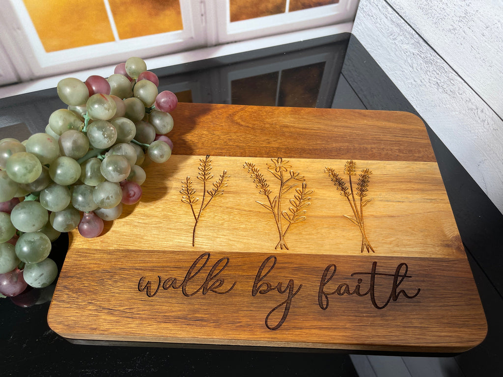 Walk By Faith, Engraved Wood Cutting Board, Cheese Board, Serving Board, Gift For Mom, Housewarming Gift, Wedding Gift, Family Gift