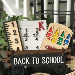 Back To School Interchangeable Shelf Sitter, Wood Wagon, Raised Shelf, Wood Crate, Mantel Decor, Shelf Sitter, Gift for Teacher, Class Decor