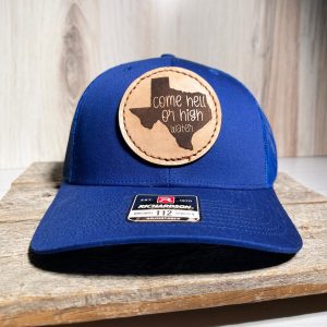 Come Hell or High Water, Texas Real Leather Patch Hat, Sewn On Patch, Laser Engraved Leather Patch, Richardson 112 Trucker Cap, Trucker Hat