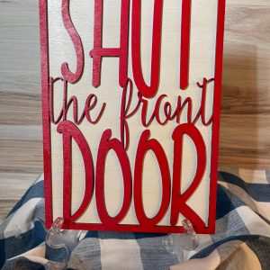 DIY Shut The Front Door Sign Kit, 2 Piece Easy Craft, Multiple Sizes, Paint Assemble Yourself, Wood Craft Kit, DIY Home Decor, Wreath Insert